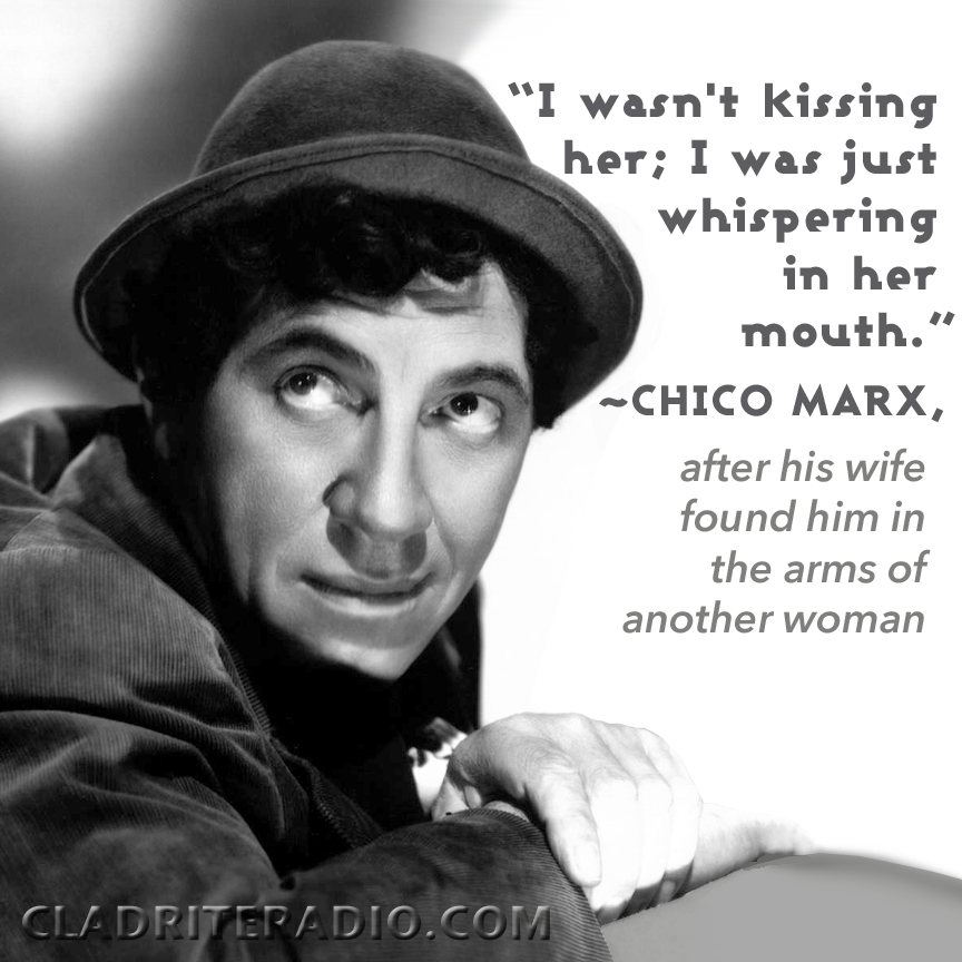 An amusing quote from Chico Marx